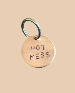 Hot Mess Round ID Tag (Custom/Drop-Ship) (Made in the USA)