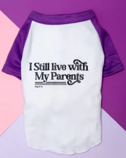 *I Still Live with My Parents* Graphic Dog T-Shirt