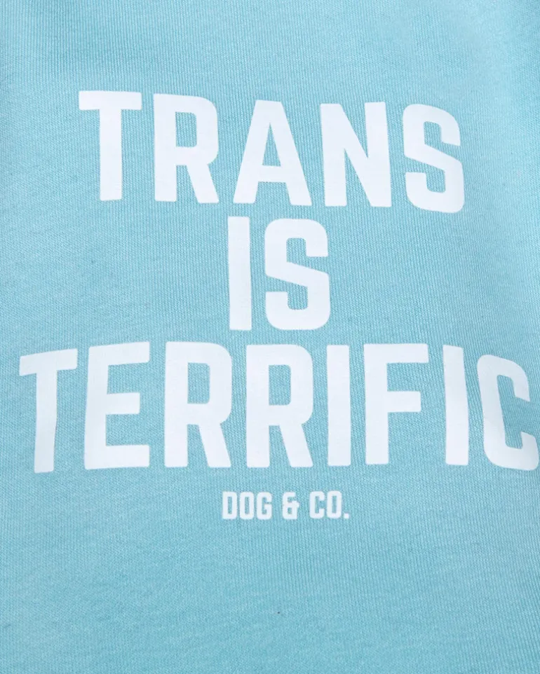 *Trans is Terrific* Graphic Dog Hoodie (Proceeds Benefit the ACLU)