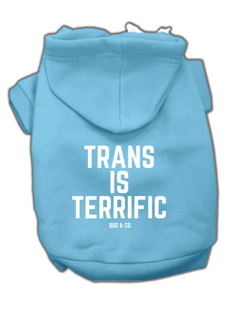 *Trans is Terrific* Graphic Dog Hoodie (Proceeds Benefit the ACLU)